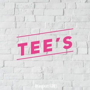 - Tee’s